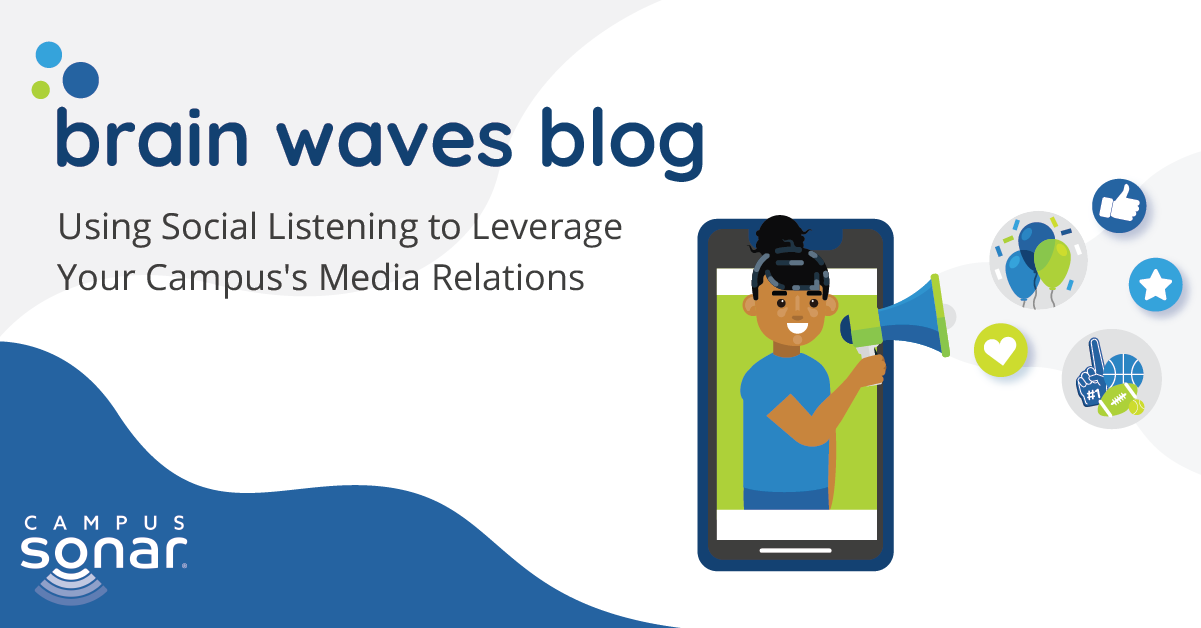 Brain Waves Blog: Using Social Listening to Leverage Your Campus's Media Relations