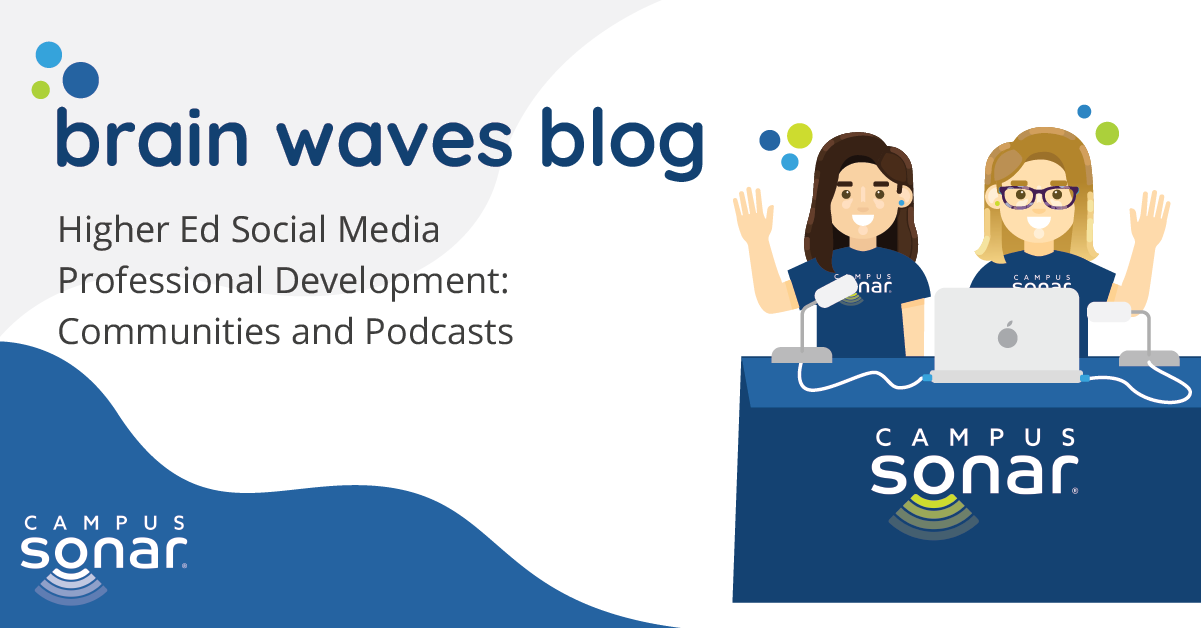 Brain Waves Blog: Higher Ed Social Media Professional Dev: Communities and Podcasts