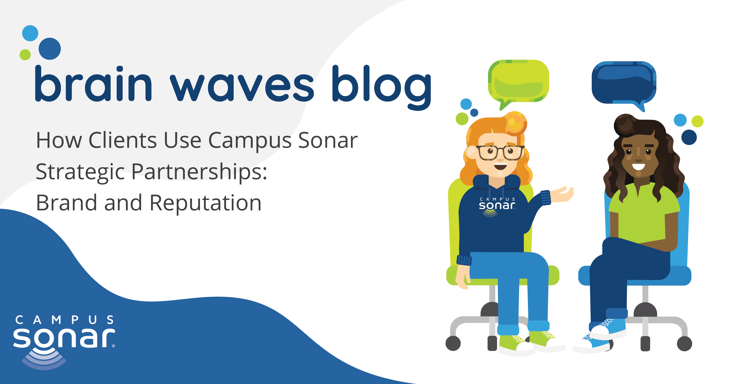 Brain Waves Blog: How Clients Use Campus Sonar Partnerships: Brand & Reputation