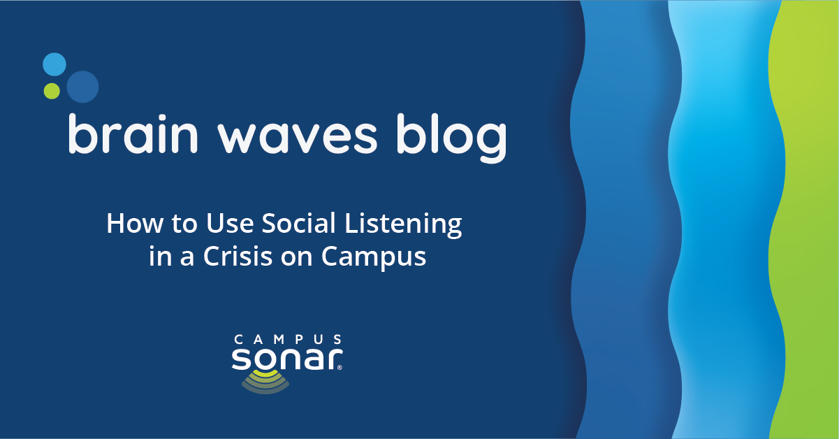 Brain Waves Blog: How to Use Social Listening in a Crisis on Campus