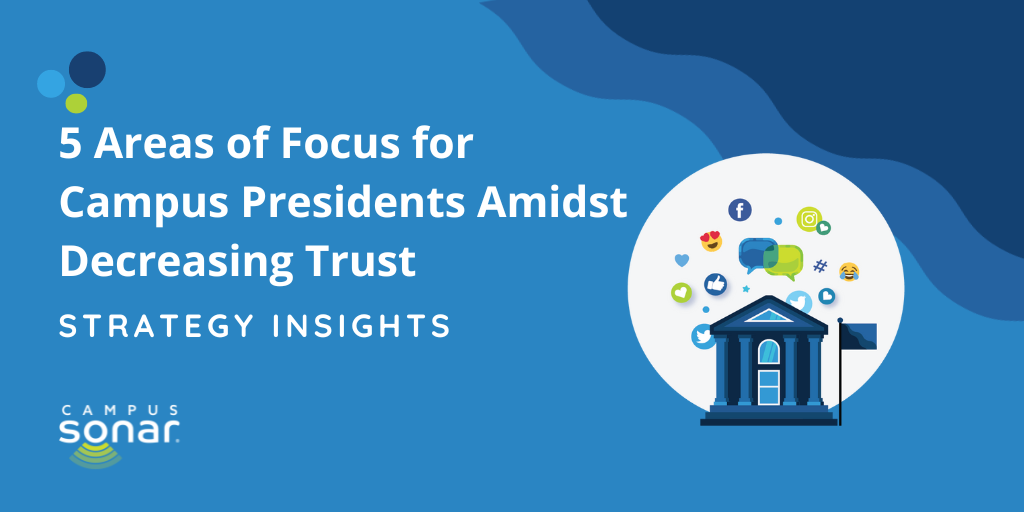 5 Areas of Focus for Campus Presidents Amidst Decreasing Trust: Strategy Insights
