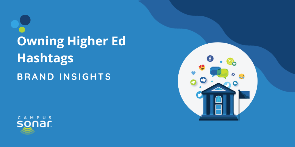 Owning Higher Ed Hashtags: Brand Insights