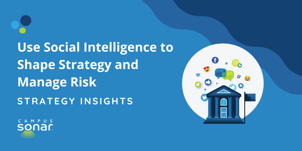 Use Social Intelligence to Shape Strategy and Manage Risk: Strategy Insights