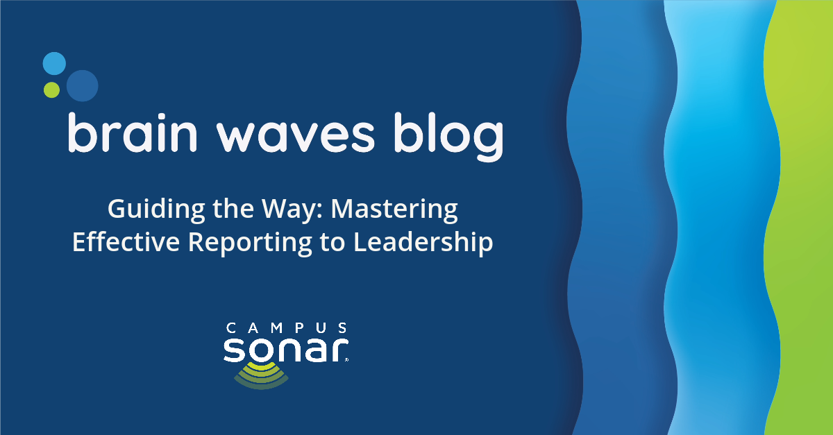 Brain Waves Blog: Guiding the Way: Mastering Effective Reporting to Leadership