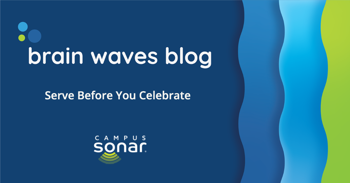 Brain Waves Blog: Serve Before You Celebrate