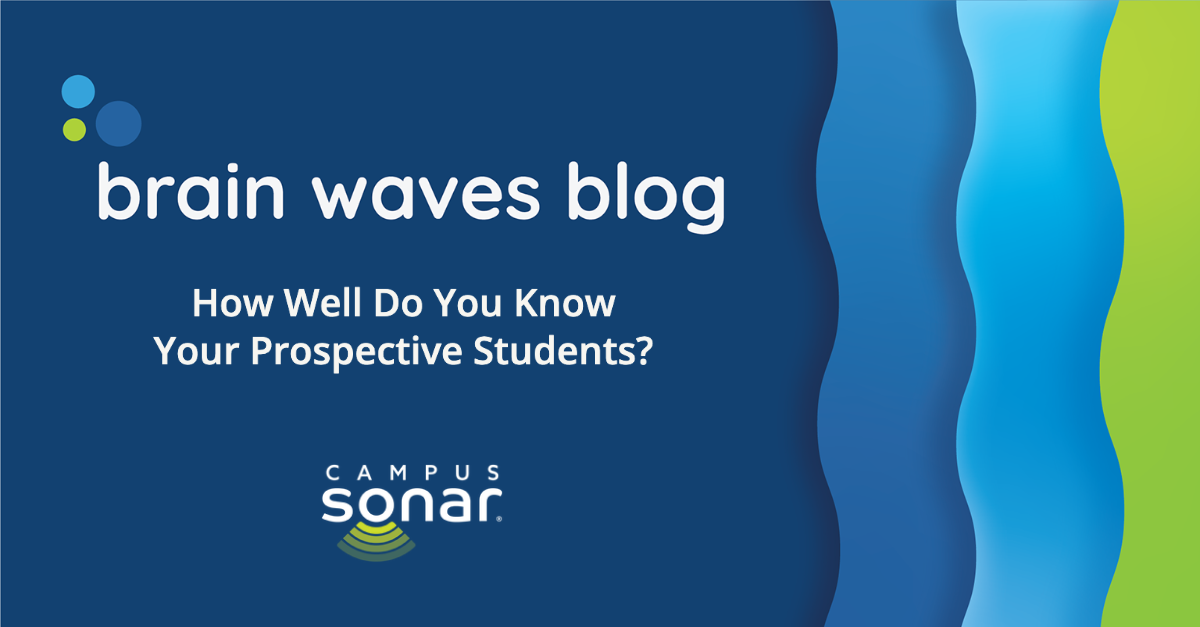 Brain Waves Blog: How Well Do You Know Your Prospective Students?