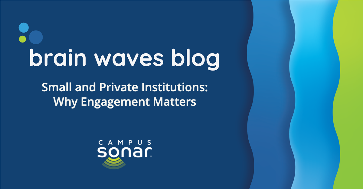 Brain Waves Blog: Small and Private Institutions: Why Engagement Matters