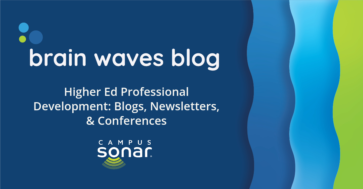 Brain Waves Blog: Higher Ed Professional Development: Blogs, Newsletters, & Conferences