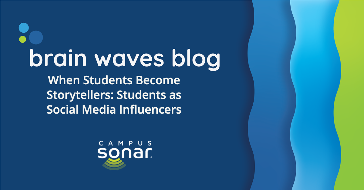 Brain Waves Blog: When Students Become Storytellers: Students as Social Media Influencers